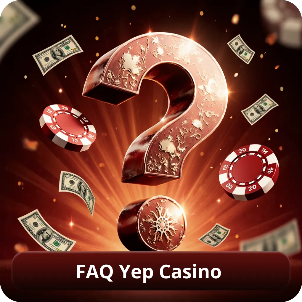 FAQ Yep Casino